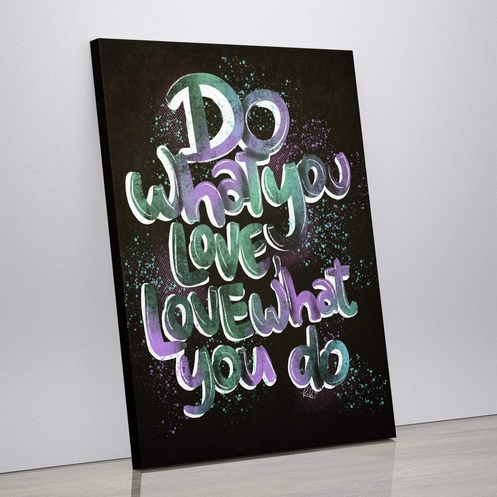 Canvas Prints Craiglligraphy Do What You Love